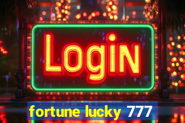 fortune lucky 777